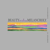 Beauty & Melancholy