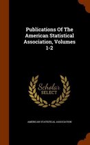 Publications of the American Statistical Association, Volumes 1-2