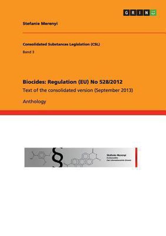 Biocides: Regulation (EU) No 528/2012 | 9783656670773 | Stefanie ...