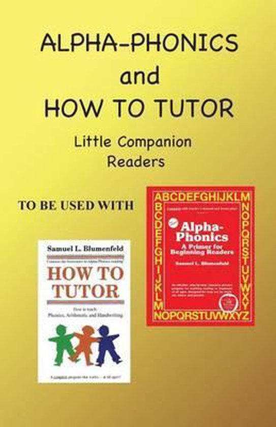 Alpha Phonics and How to Tutor Little Companion Readers - cover