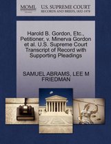 Harold B. Gordon, Etc., Petitioner, V. Minerva Gordon Et Al. U.S. Supreme Court Transcript of Record with Supporting Pleadings