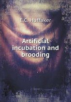 Artificial incubation and brooding