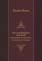 The conchologist's text-book embracing the arrangements of Lamarck and Linnaeus