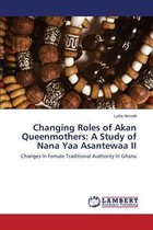 Changing Roles of Akan Queenmothers