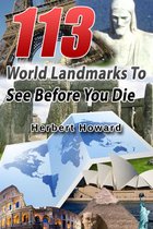 113 Things To See And Do Series 1 - 113 World Landmarks To See Before You Die