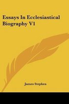 Essays in Ecclesiastical Biography V1