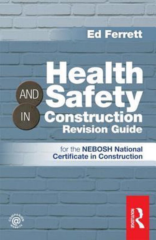 Health & Safety in Construction Revision Guide 9780415519786 Ed
