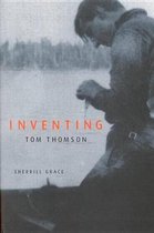 Inventing Tom Thomson: From Biographical Fictions to Fictional Autobiographies and Reproductions