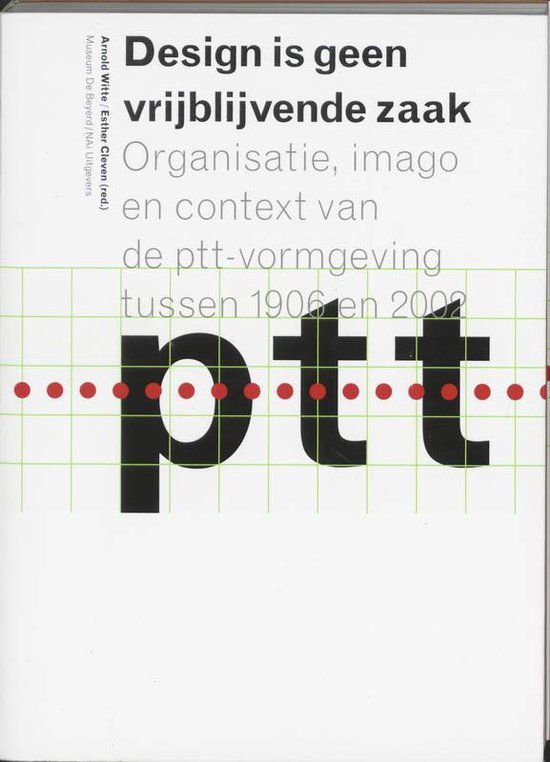 Cover van het boek 'Design is geen vrijblijvende zaak / druk 1' van Arjan Witte