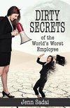 Dirty Secrets of the World's Worst Employee
