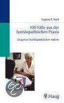 100 Fälle aus der homöopathischen Praxis