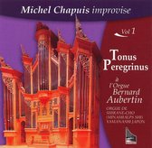 Tonus Peregrinus à l'Orgue Bernard Aubertin, Vol. 1