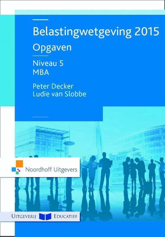 Belastingwetgeving 2015 niveau 5 MBA opgaven - cover