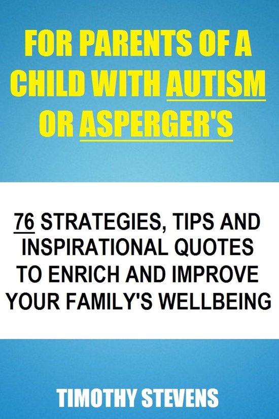 For Parents Of A Child With Autism Or Asberger's - 76 Strate ... - cover