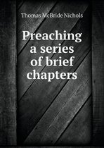 Preaching a series of brief chapters