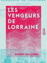 Les Vengeurs de Lorraine - Grand roman historique