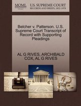 Belcher V. Patterson. U.S. Supreme Court Transcript of Record with Supporting Pleadings