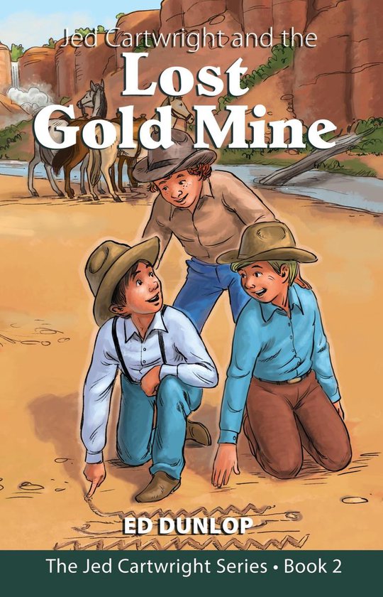 Boek cover Jed Cartwright and the Lost Gold Mine van Ed Dunlop (Onbekend)