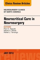 The Clinics: Surgery Volume 24-3 - Neurocritical Care in Neurosurgery, An Issue of Neurosurgery Clinics