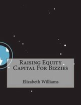 Raising Equity Capital For Bizzies