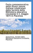 Festa Commemorativa Delle Illustri Donne Italiane Celebratasi Dalla Societ Della Biblioteca Educati