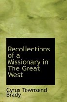 Recollections of a Missionary in the Great West