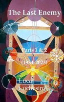 The Last Enemy - Parts 1&2 - 1934-2023