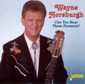 Wayne Horsburgh - Can You Hear Those Pioneers? (CD)