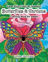 Adult Color by Number Coloring Books- Large Print Color By Numbers Butterflies & Gardens Coloring Book For Adults