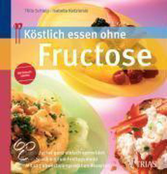 Köstlich essen ohne Fructose - cover
