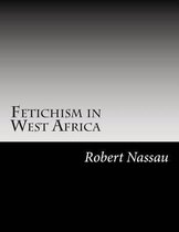 Fetichism in West Africa