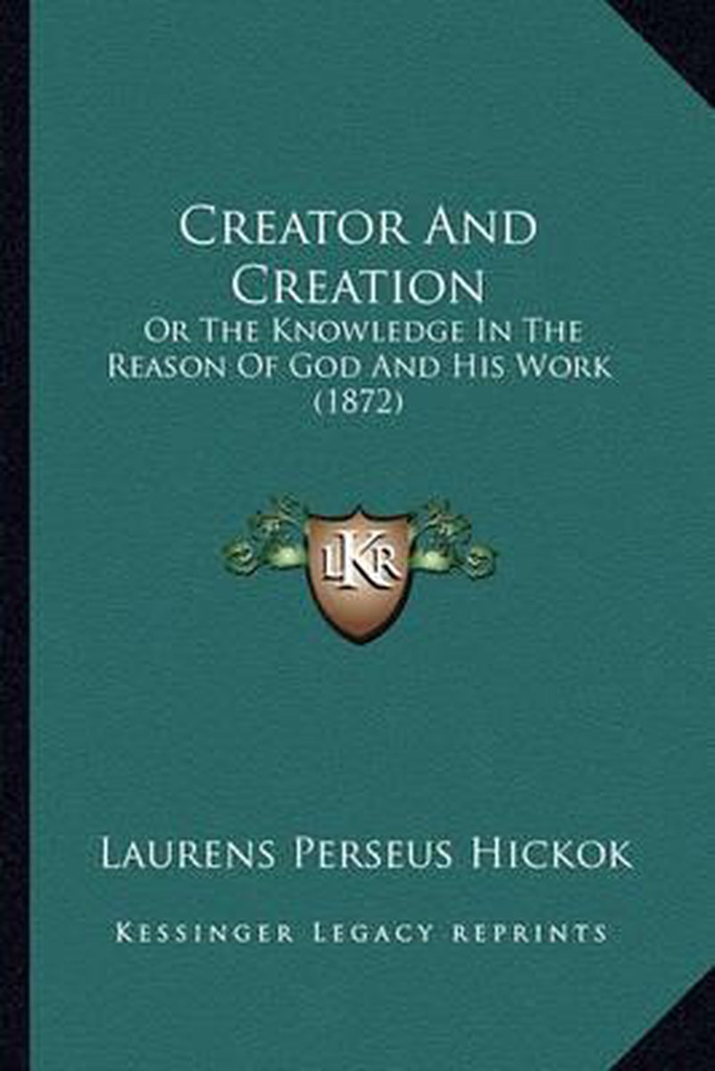 Creator And Creation van Laurens Perseus Hickok