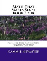 Math That Makes Sense Book Four