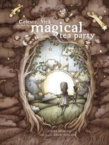 Celeste, Nick and the Magical Tea Party