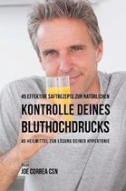 45 Effektive Saftrezepte Zur Nat rlichen Kontrolle Deines Bluthochdrucks