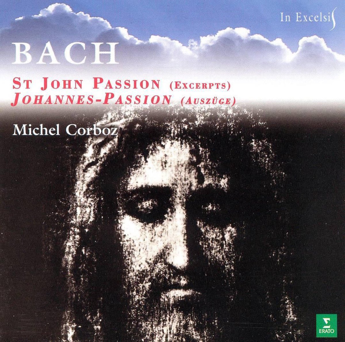 In Excelsi J. S. Bach: St. John Passion / Corboz