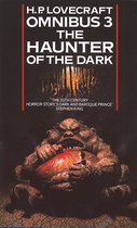 H. P. Lovecraft Omnibus 3 - The Haunter of the Dark and Other Tales (H. P. Lovecraft Omnibus, Book 3)