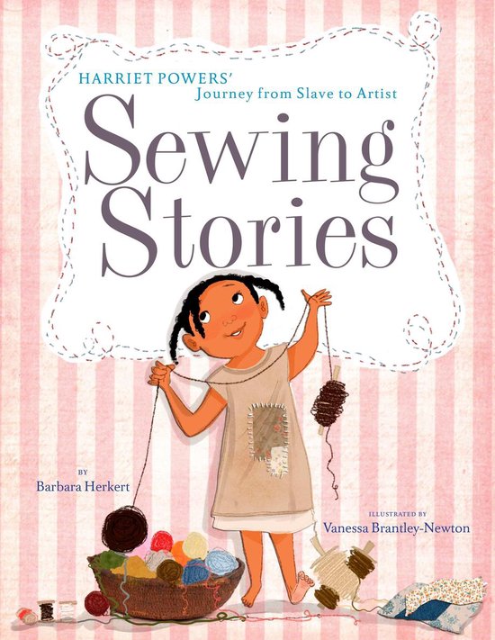 Sewing Stories: Harriet Powers' Journey from Slave to Artist - cover