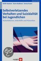 Selbstverletzendes Verhalten und Suizidalität bei Jugendlichen