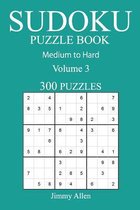 300 Medium to Hard Sudoku Puzzle Book