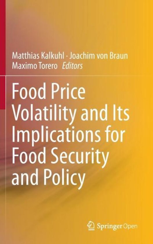 Food Price Volatility and Its Implications for Food Security and Policy 