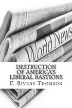 Destruction of America's Liberal Bastions