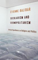 Secularism and Cosmopolitanism – Critical Hypotheses on Religion and Politics