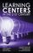 Learning Centers in the 21st Century