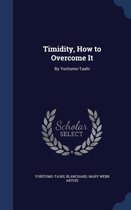 Timidity, How to Overcome It