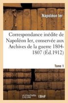 Histoire- Correspondance In�dite de Napol�on Ier Tome 1