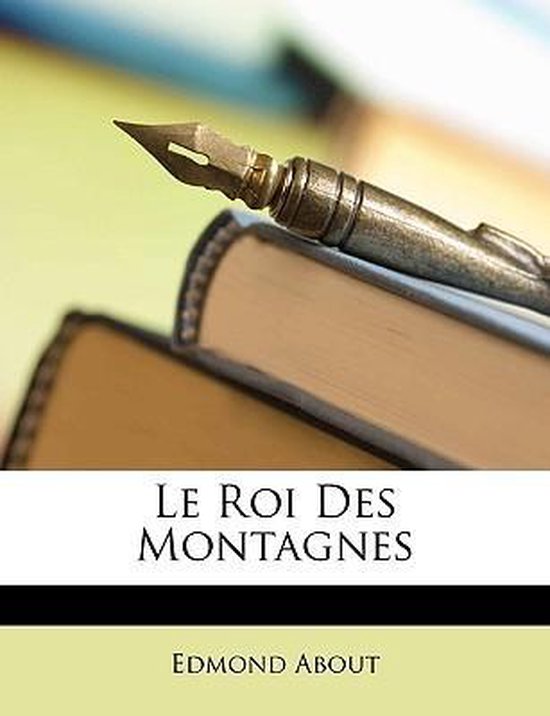 Le roi des montagnes - Edmond About