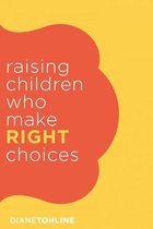 Raising Children who make Right Choices