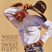 Waddie Mitchell - Sweet Equity