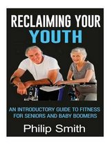 Reclaiming Your Youth